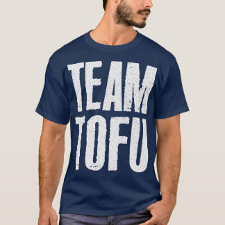 Team Tofu Vegan Humoristische Slogan Design T-shirt