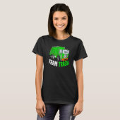 Team Trash Garbage Truck Recycling Garbage Day Tra T-shirt (Voorkant volledig)