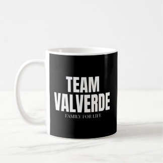 Team Valverde Families Proud Member Valverde Famil Koffiemok