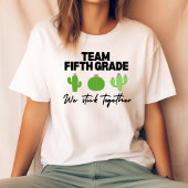 Team Vijfde klas We Stick Samen Leraar Tshirt