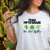 Team Vijfde klas We Stick Samen Leraar Tshirt