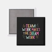 Team Work Makes The Dream Work, Motivational Srts  Magneet (Voorkant / Achterkant)