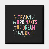 Team Work Makes The Dream Work, Motivational Srts Magneet (Voorkant)