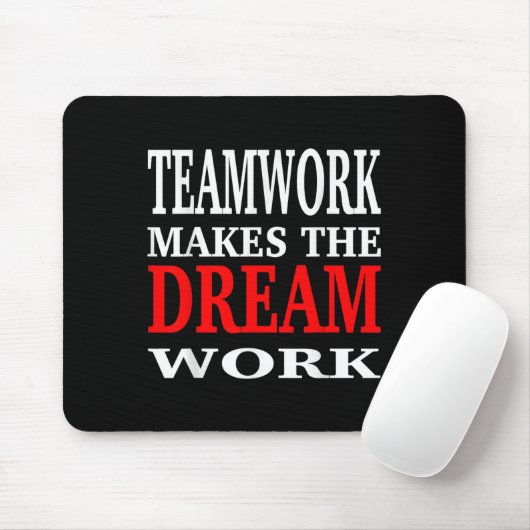 Team Work Makes The Dream Work Teamwork Motivation Muismat (Met muis)