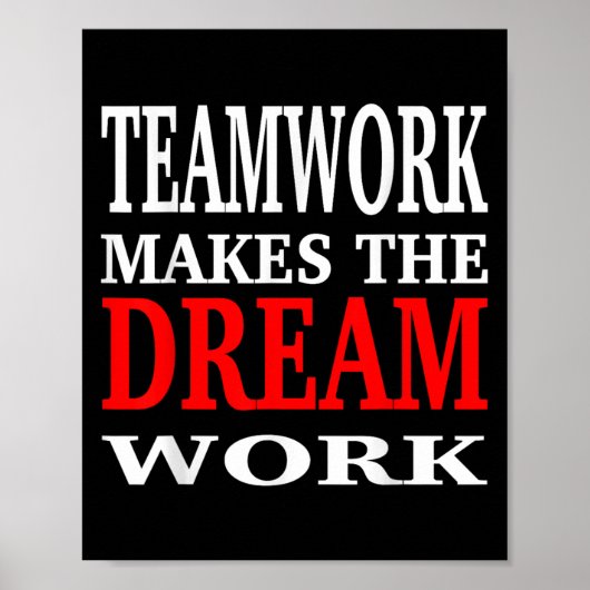 Team Work Makes The Dream Work Teamwork Motivation Poster (Voorkant)