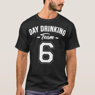 Teamlid 3 voor overdag drinken t-shirt