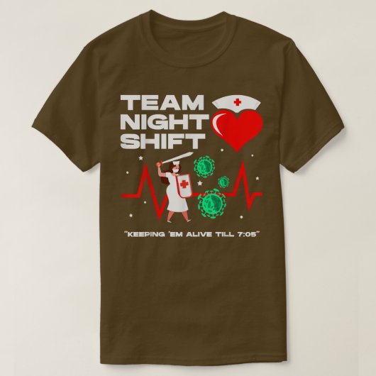 Teamnachtdienst zorgt ervoor dat ze in leven blijv t-shirt (Design voorkant)