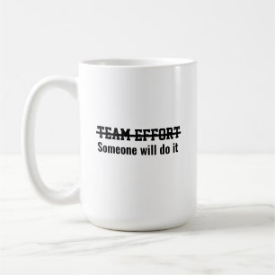 Teamwerk Iemand zal het doen Koffiemok