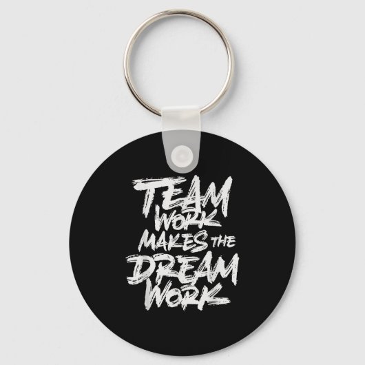 Teamwerk laat de droom werkelijkheid worden _ Team Sleutelhanger (Voorkant)