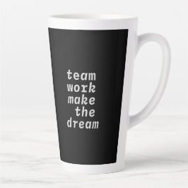 Teamwerk maakt het droom Collectie Latte Mok