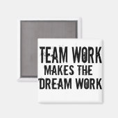 Teamwerk zorgt ervoor dat de droom werkt magneet (Voorkant / Achterkant)