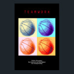 Teamwork Basketbal Motivatie Sport Pop Art Poster<br><div class="desc">Talent wint games,  maar teamwork en intelligentie wint kampioenschappen.- I Love This Game. Populaire sporten - Basketbal Game Ball Afbeelding.</div>