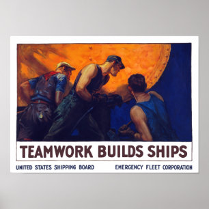 Teamwork bouwt schepen — Eerste Wereldoorlog Poster