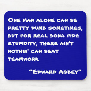 Teamwork-Edward Abbey- Muismat