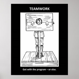 teamwork-get-with-the-programme-or-else poster