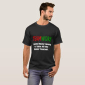 Teamwork Humor T-shirt (Voorkant volledig)