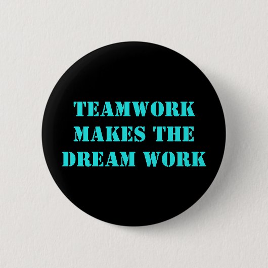 Teamwork maakt de droom werk! ronde button 5,7 cm (Voorkant)