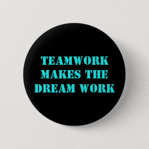 Teamwork maakt de droom werk! ronde button 5,7 cm