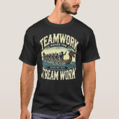 Teamwork maakt de stream werk, Dragon Boat Racing T-shirt (Voorkant)