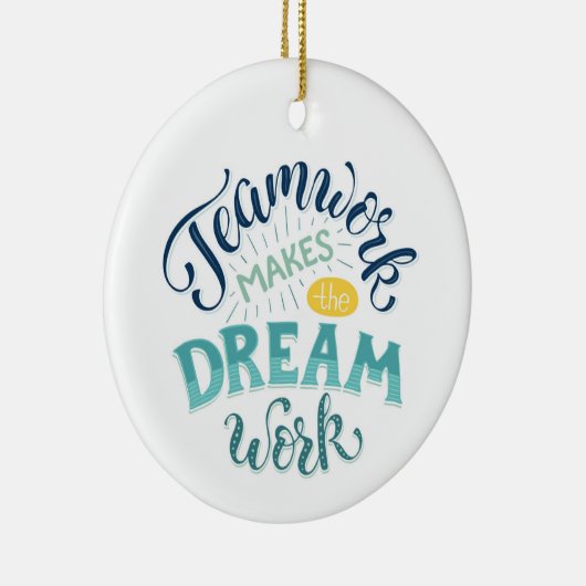 Teamwork maakt het droomwerk keramisch ornament (Rechts)