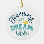 Teamwork maakt het droomwerk keramisch ornament (Voorkant)