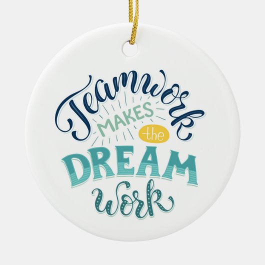 Teamwork maakt het droomwerk keramisch ornament (Voorkant)