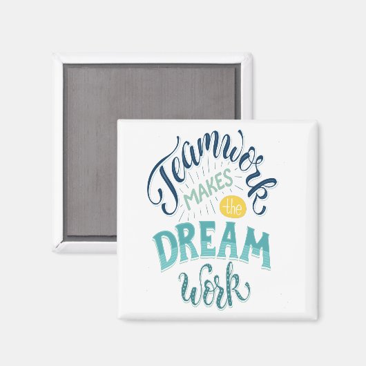 Teamwork maakt het droomwerk magneet (Voorkant / Achterkant)