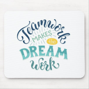 Teamwork maakt het droomwerk muismat