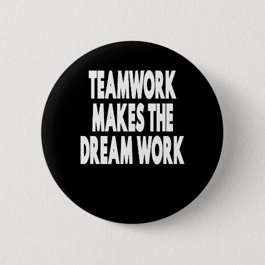 Teamwork maakt het droomwerk ronde button 5,7 cm (Voorkant)