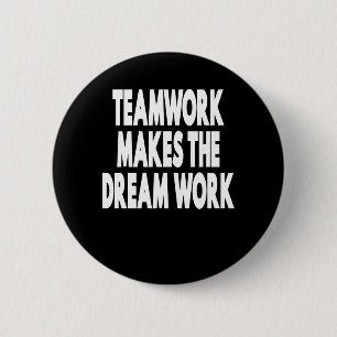 Teamwork maakt het droomwerk ronde button 5,7 cm