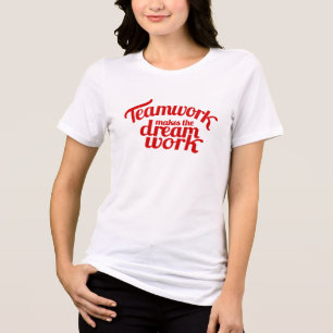 Teamwork maakt het droomwerk rood slogan t-shirt