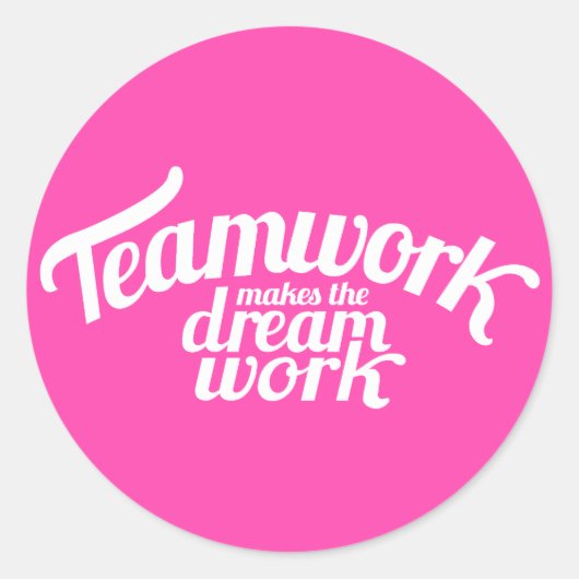Teamwork maakt het droomwerk roze & witte sticker (Voorkant)