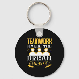 Teamwork maakt het droomwerk sleutelhanger