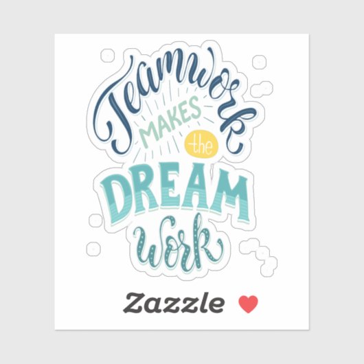 Teamwork maakt het droomwerk sticker (Vel)