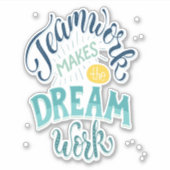 Teamwork maakt het droomwerk sticker (Voorkant)