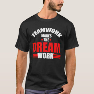 Teamwork maakt het droomwerk Team Crew Building T-shirt