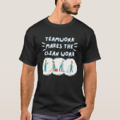 Teamwork Makes the Clean Work Cleaning Team House T-shirt (Voorkant)