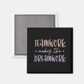 Teamwork Makes The Dreamwork Employee Team Motivat Magneet (Voorkant / Achterkant)