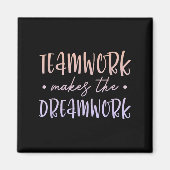 Teamwork Makes The Dreamwork Employee Team Motivat Magneet (Voorkant)