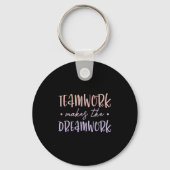 Teamwork Makes The Dreamwork Employee Team Motivat Sleutelhanger (Voorkant)
