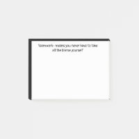Teamwork - neem nooit alle schuld van Funny Quote