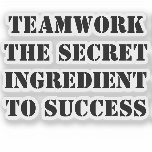 Teamwork: The Secret Ingredient to Success Sticker (Voorkant)