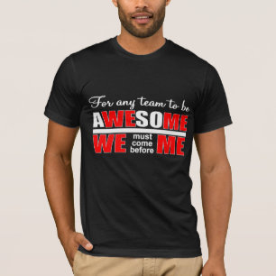 Teamwork werkt beter dan individualisme t-shirt