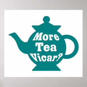 Teapot, nog meer thee Vicar? - Blauwgroen en wit Poster