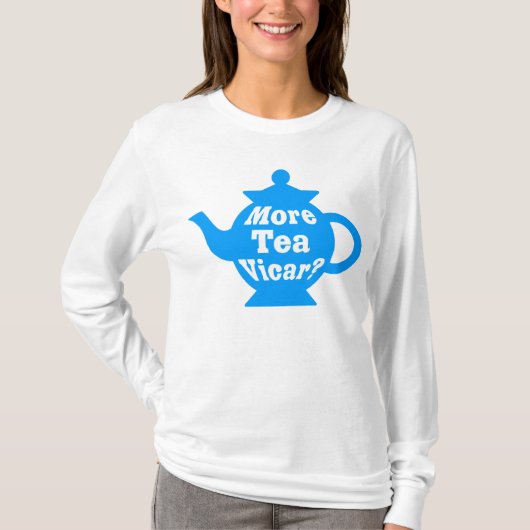 Teapot, nog meer thee Vicar? - Mid Blue en White T-shirt (Voorkant)