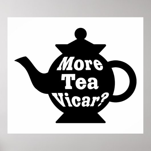 Teapot, nog meer thee Vicar? - Zwart-wit Poster (Voorkant)