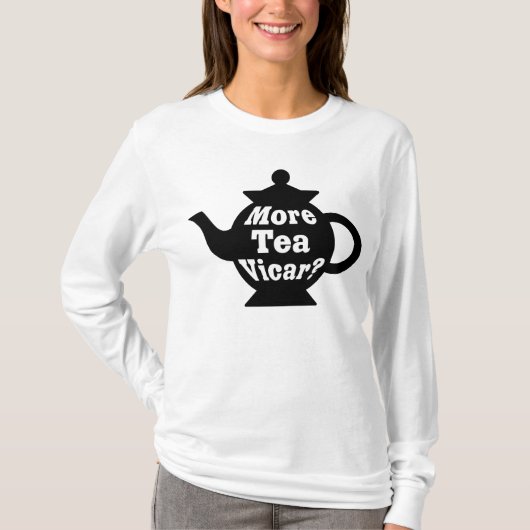Teapot, nog meer thee Vicar? - Zwart-wit T-shirt (Voorkant)