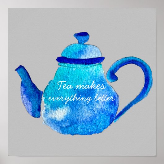 Teapot tea maakt alles beter om te citeren poster (Voorkant)