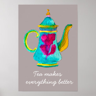 Teapot tea maakt alles beter om te citeren poster