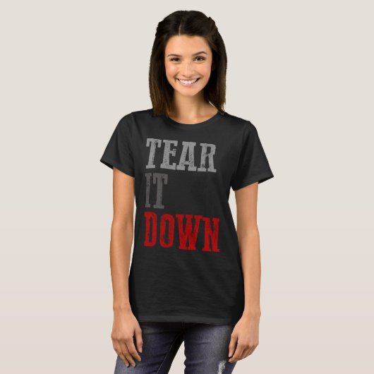 TEAR IT DOWN  Conservative T-shirt (Voorkant volledig)